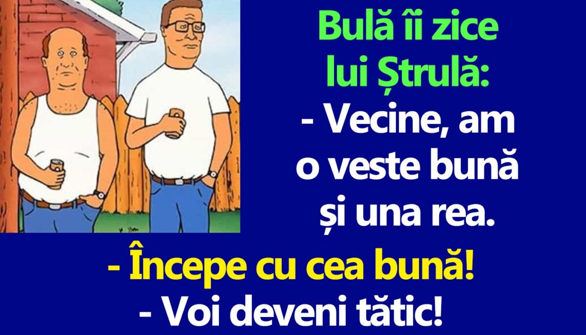 Imagine Stire BANC | Bulă îi zice lui Ștrulă: „Vecine, am o veste bună și una rea” | 2review.ro