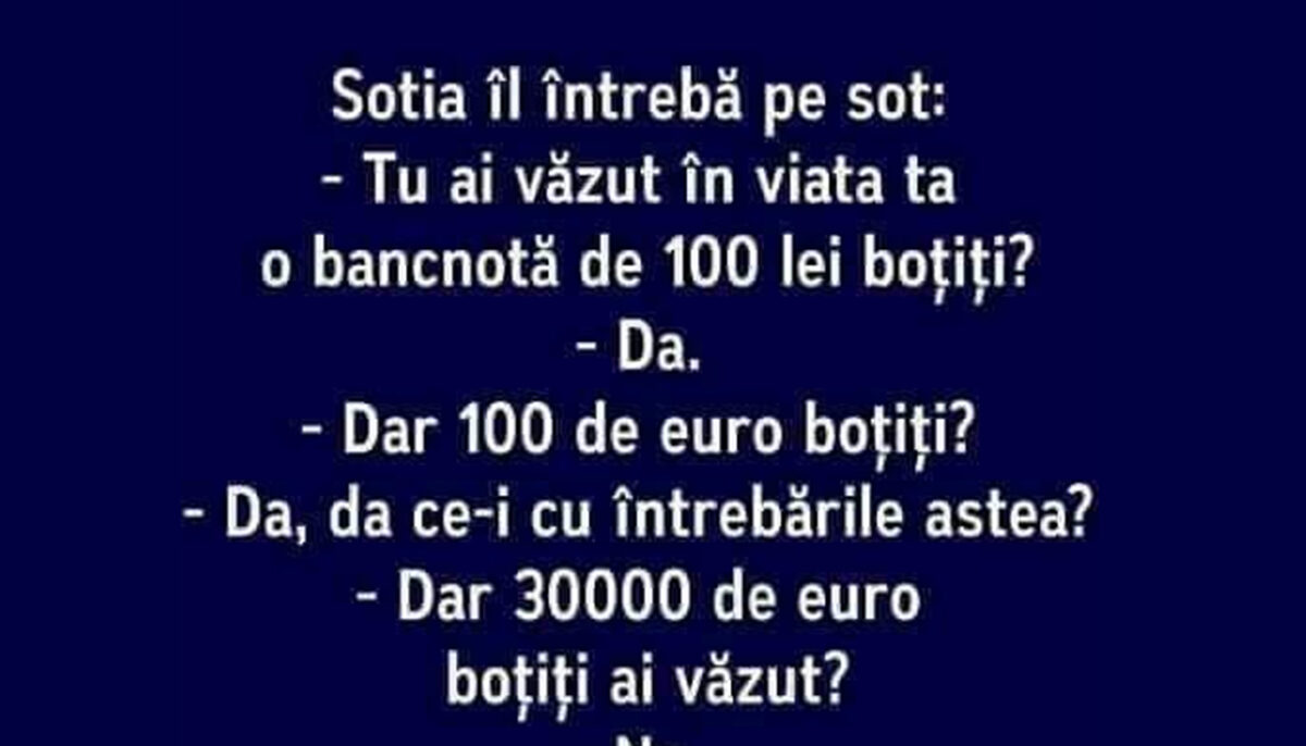Imagine Stire Bancul de weekend | „Tu ai văzut vreodată o bancnotă de 100 de lei boțiți?” | 2review.ro