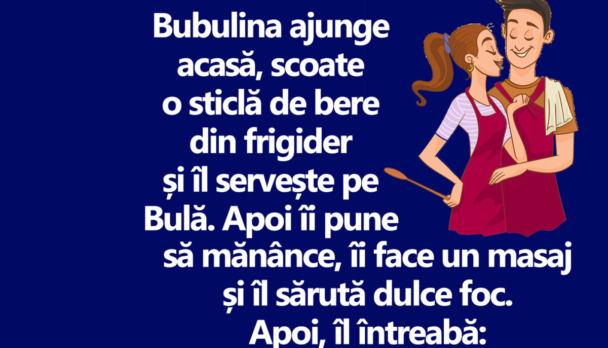 Imagine Stire BANC | Bubulina ajunge acasă, scoate o sticlă de bere din frigider și îl servește pe Bulă | 2review.ro