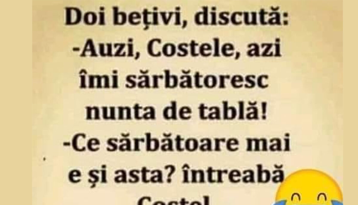 Imagine Stire BANCUL ZILEI | „Auzi, Costele, azi îmi sărbătoresc nunta de tablă” | 2review.ro