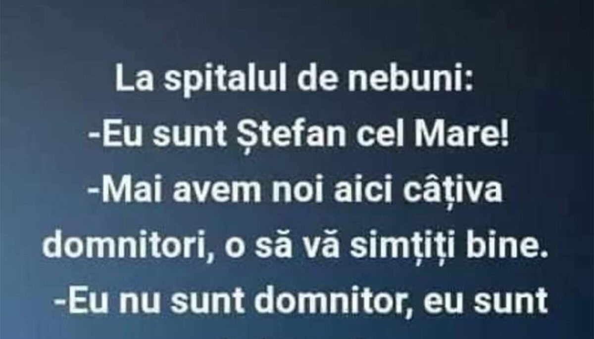 Imagine Stire BANCUL ZILEI | La spitalul de nebuni: „Eu sunt Ștefan cel Mare” | 2review.ro