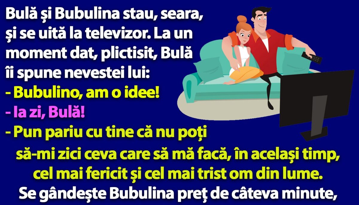 Imagine Stire BANC | Bulă îi spune nevestei: „Bubulino, zi-mi ceva care să mă facă, în același timp, cel mai fericit și cel mai trist om din lume!” | 2review.ro
