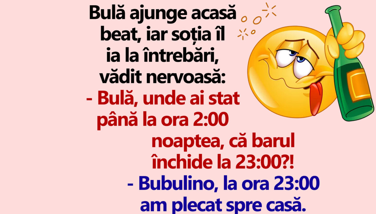 Imagine Stire BANC | „Bulă, unde ai stat până la ora 2:00 noaptea, că barul închide la 23:00?!” | 2review.ro