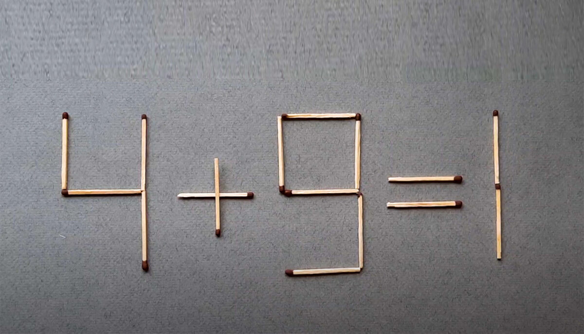 Test de inteligență exclusiv pentru genii | Mutați un singur chibrit pentru a corecta egalitatea 4+9=1