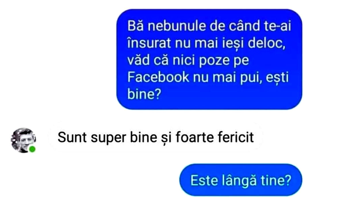 Imagine Stire BANC | „De când te-ai însurat, nu mai ieși deloc. Nici poze pe Facebook nu mai pui, ești bine?” | 2review.ro