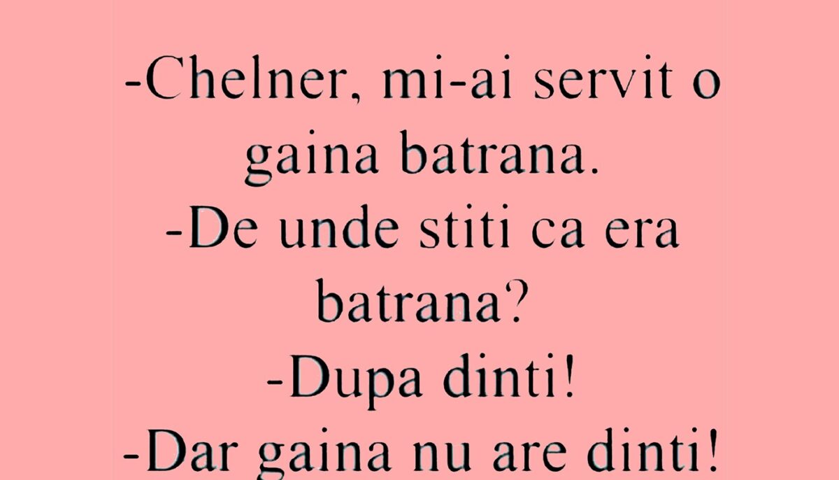 Imagine Stire BANCUL ZILEI | „Chelner, mi-ai servit o găină bătrână!” | 2review.ro
