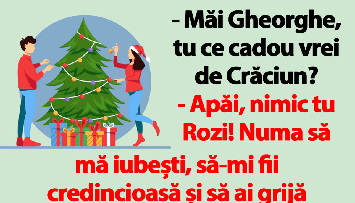Imagine Stire BANCUL ZILEI | „Măi Gheorghe, tu ce cadou vrei de Crăciun?” | 2review.ro