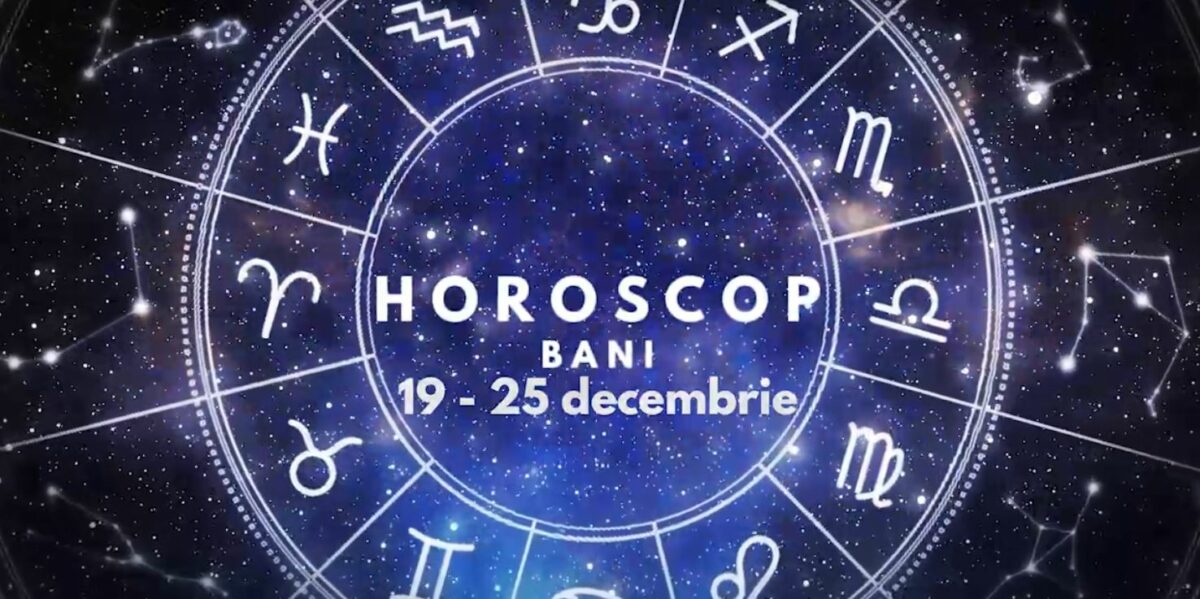 Horoscop săptămânal bani și finanțe: 19 – 25 decembrie 2022. Lista zodiilor care sunt avantajate în plan financiar