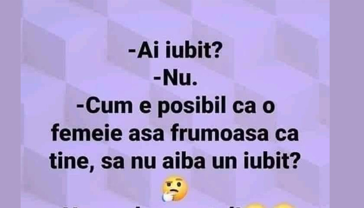 Imagine Stire BANCUL ZILEI | „Cum e posibil ca o femeie așa frumoasă să nu aibă iubit?” | 2review.ro