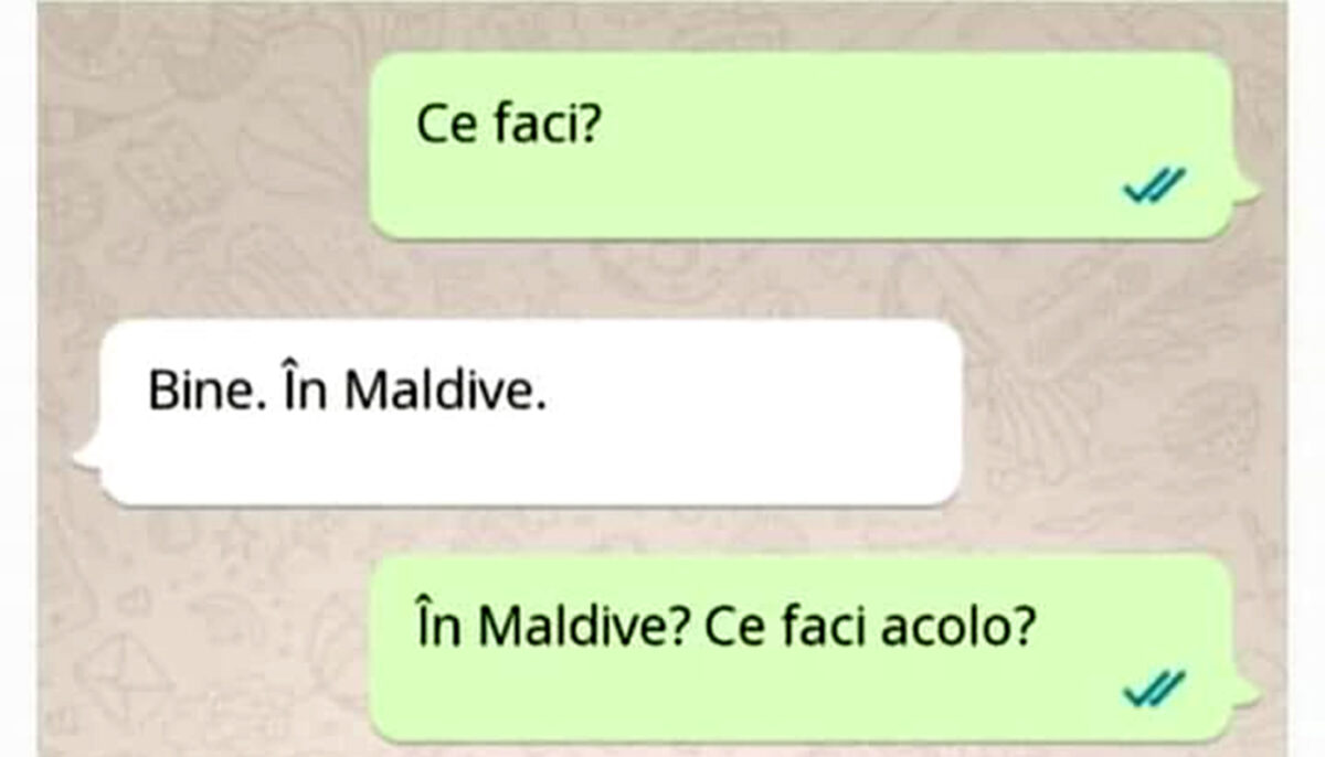 Bancul sfârșitului de săptămână | „Sunt în Maldive”