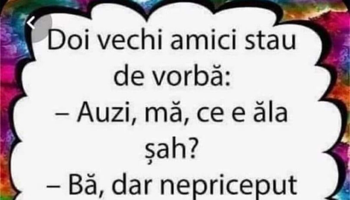 BANCUL ZILEI | „Ce este șahul?”
