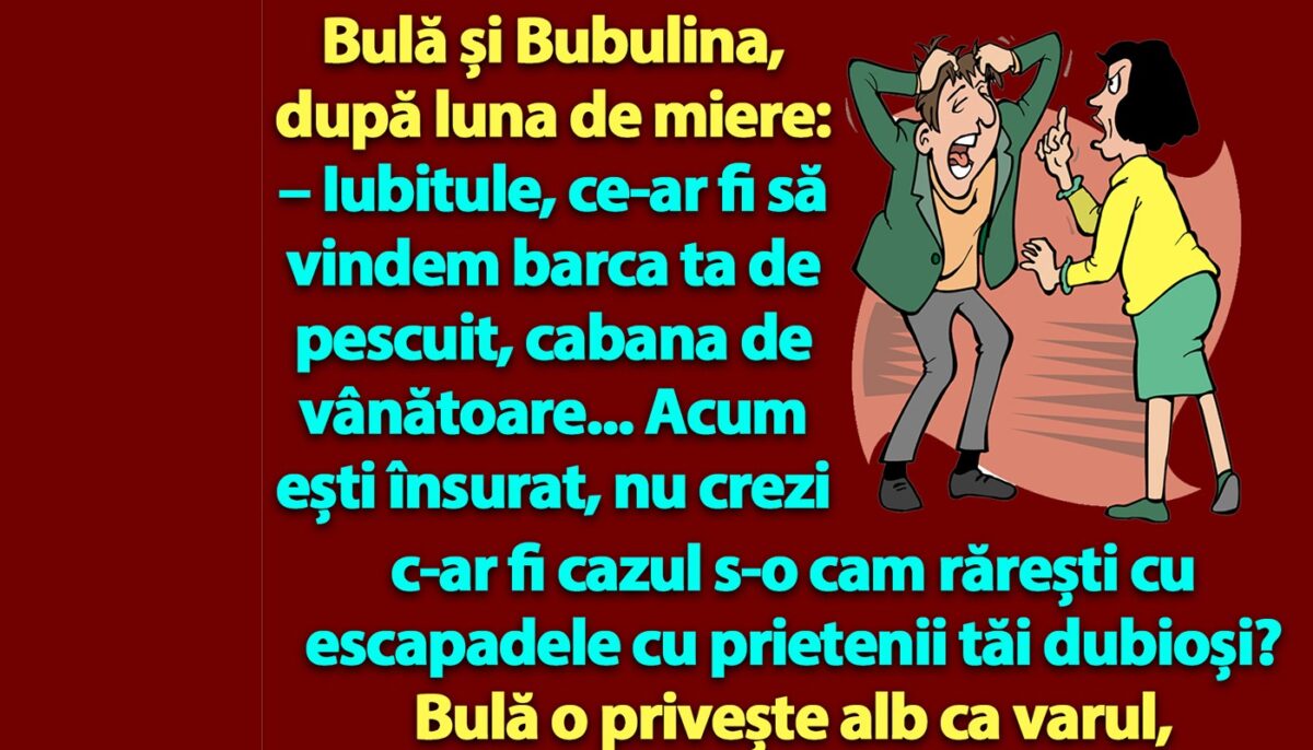 Imagine Stire BANC | Bulă și Bubulina, după luna de miere: „Iubitule, ce-ar fi să…” | 2review.ro