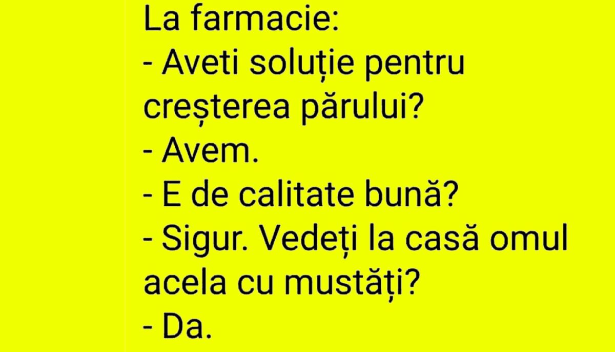 BANCUL ZILEI | La farmacie: „Aveți soluție pentru creșterea părului?”