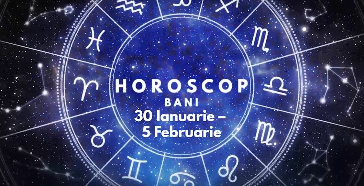 Horoscop bani și finanțe: 30 ianuarie – 5 februarie. Lista zodiilor care sunt avantajate în plan financiar