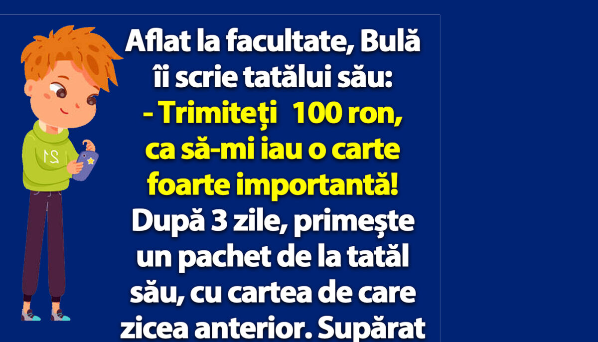Imagine Stire BANC | Bulă îi scrie tatălui său: „Trimiteți 100 ron, ca să-mi iau o carte foarte importantă!” | 2review.ro