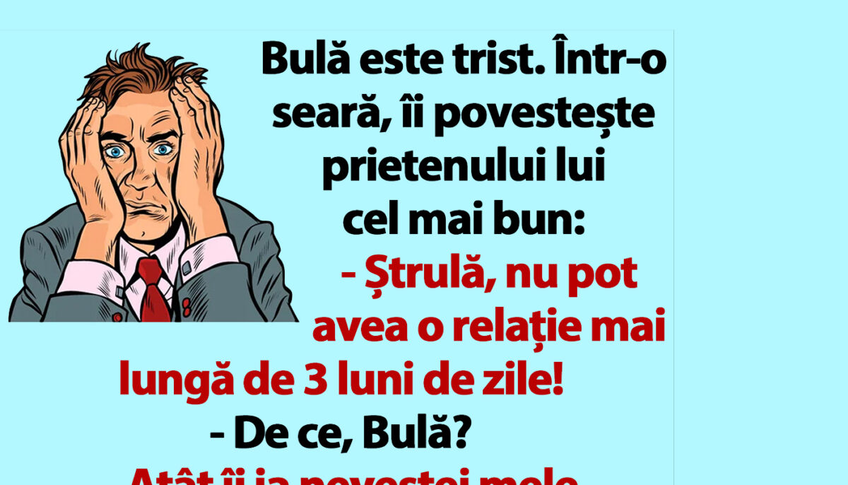 Imagine Stire BANC | Bulă e trist: „Nu pot avea o relație mai lungă de 3 luni” | 2review.ro