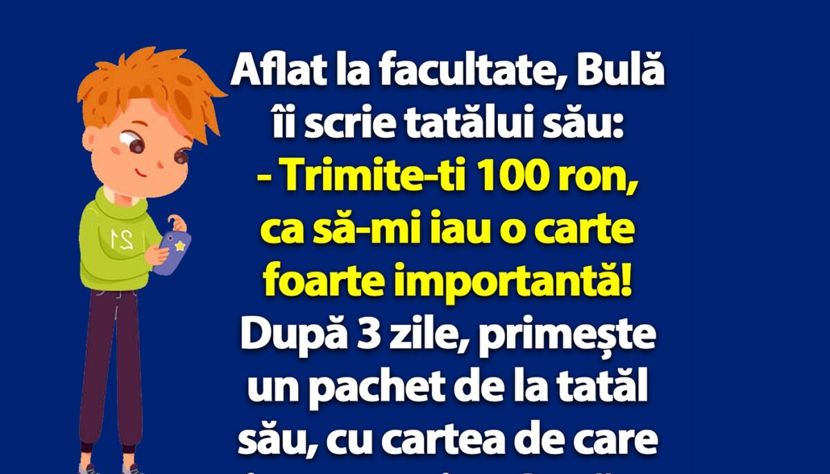 Imagine Stire BANC | Bulă îi scrie tatălui său: „Trimite-mi 100 ron, ca să-mi iau o carte foarte importantă!” | 2review.ro