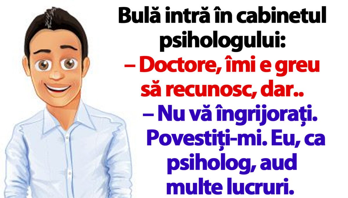Imagine Stire BANC | Bulă intră în cabinetul psihologului: „Doctore, îmi e greu să recunosc, dar..” | 2review.ro