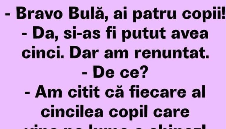 Imagine Stire BANCUL ZILEI | De ce are Bulă doar 4 copii | 2review.ro