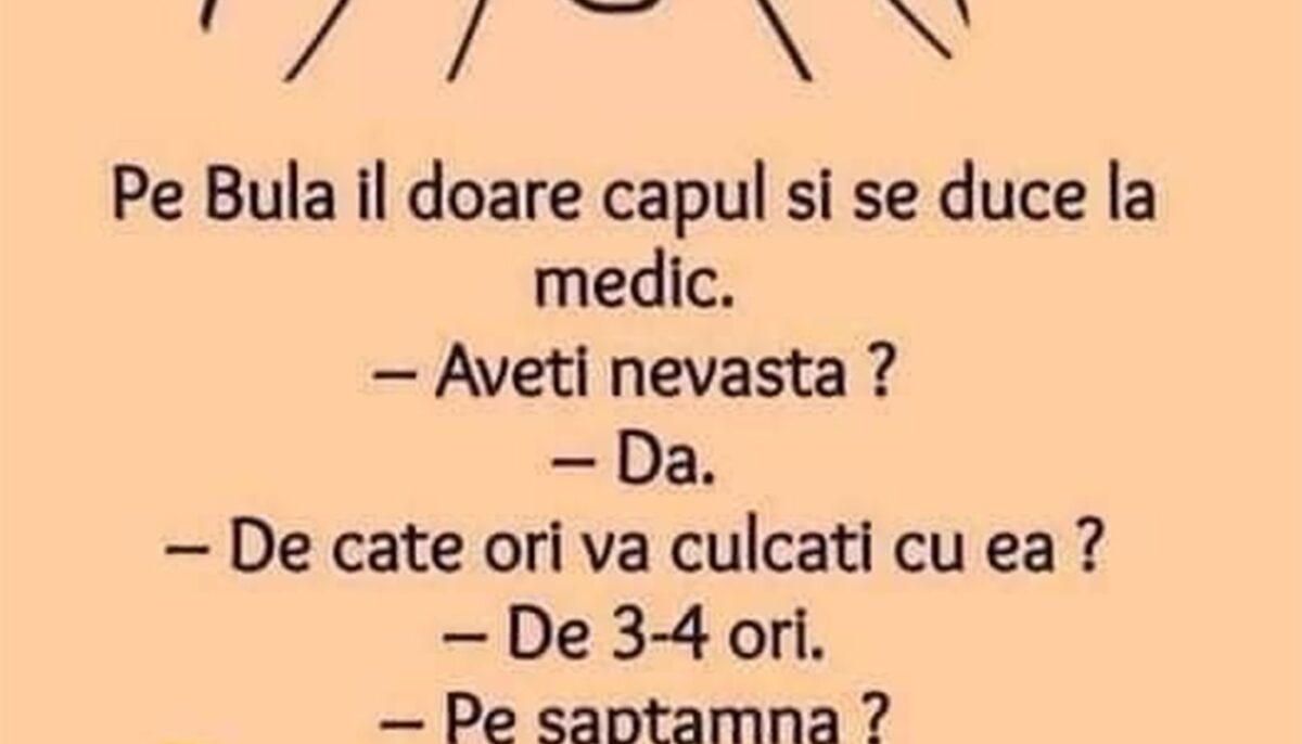 Imagine Stire BANC | Bulă, la medic: „De câte ori vă culcați cu nevasta?” | 2review.ro