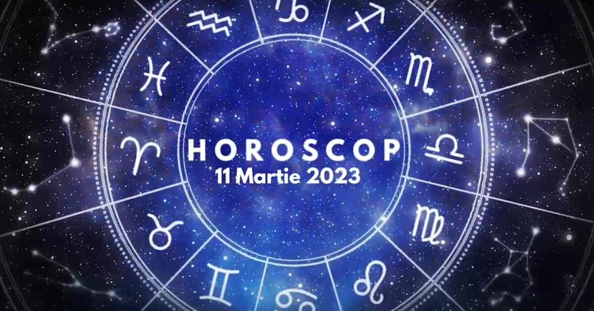 Horoscop 11 martie 2023. Lista nativilor care își vor amplifica legăturile emoționale