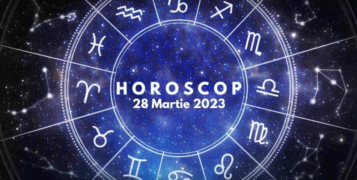 Horoscop 28 martie 2023. Lista nativilor cărora li se îndeplinesc dorințele