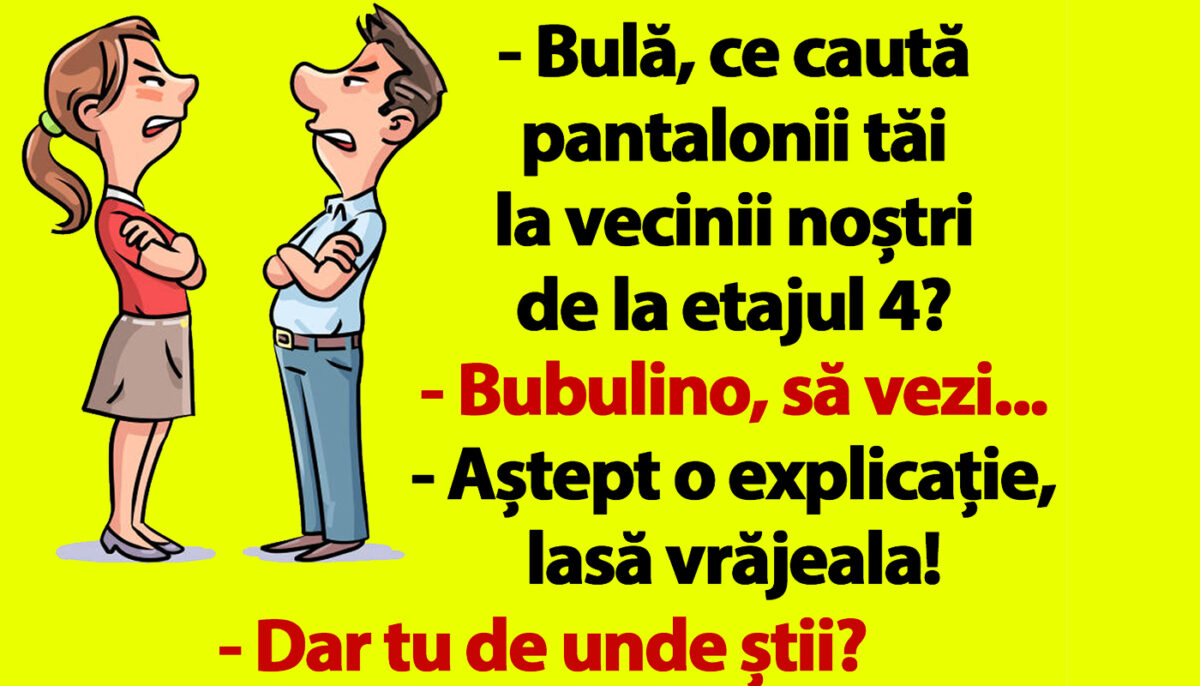 Imagine Stire BANC | „Bulă, ce caută pantalonii tăi la vecinii noștri de la etajul 4?” | 2review.ro