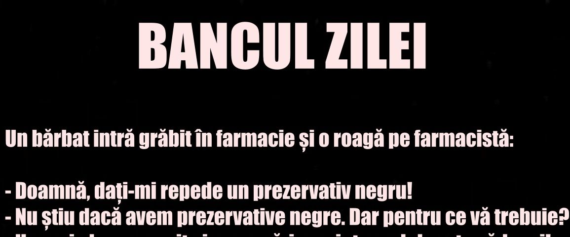 Imagine Stire Bancul zilei | „Dați-mi, vă rog, un prezervativ negru” | 2review.ro