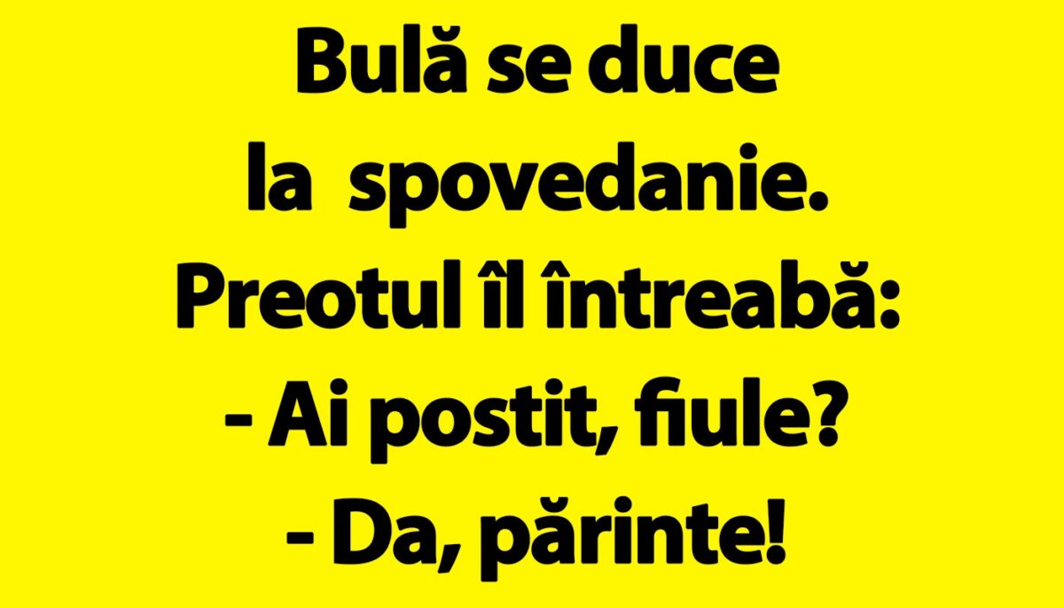 Imagine Stire BANC | Bulă, la spovedanie: „Ai postit, fiule?” | 2review.ro