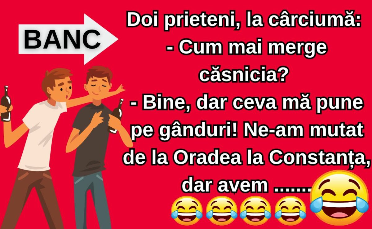 Imagine Stire BANCUL ZILEI | Doi prieteni, la cârciumă: „Cum merge căsnicia?” | 2review.ro