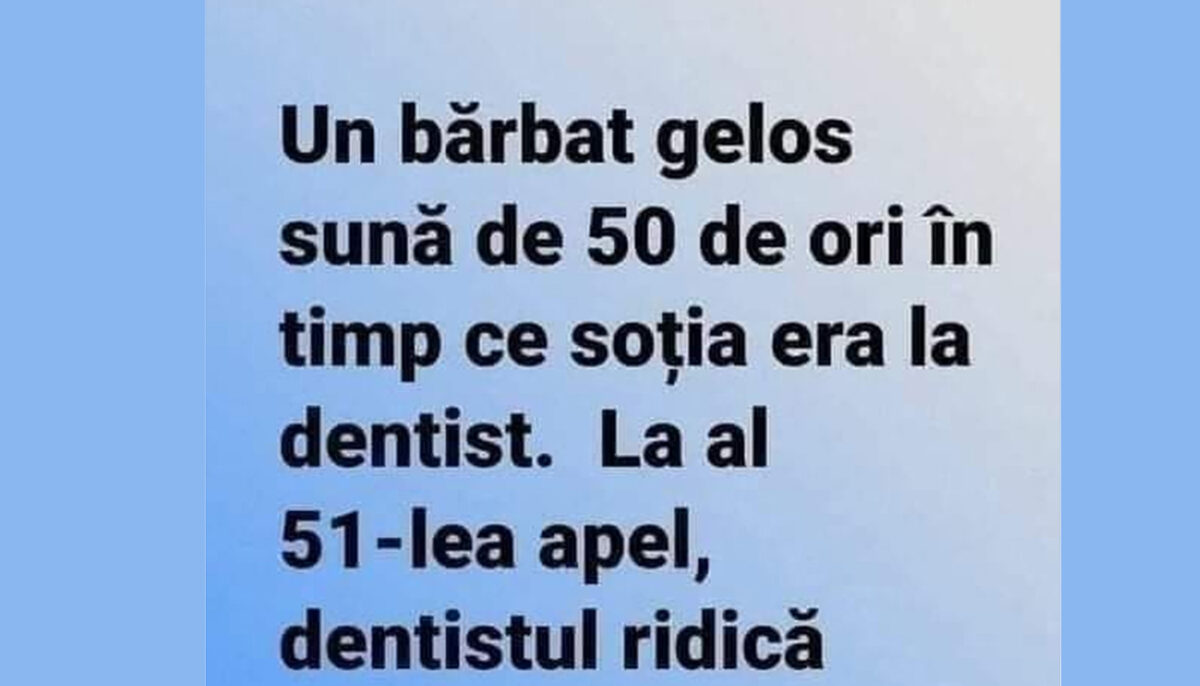 Imagine Stire BANC | Soțul gelos și dentistul pus pe șotii | 2review.ro
