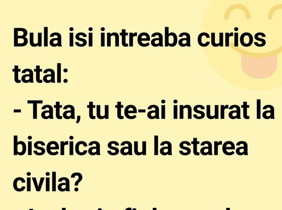 Imagine Stire BANCUL ZILEI | Bulă: „Tată, tu te-ai însurat la biserică sau la starea civilă” | 2review.ro
