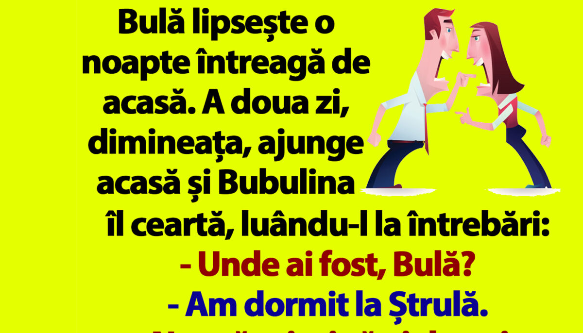 Imagine Stire BANC | Bubulina îl ceartă pe Bulă: „Nu mă minți că ai dormit la Ștrulă!” | 2review.ro