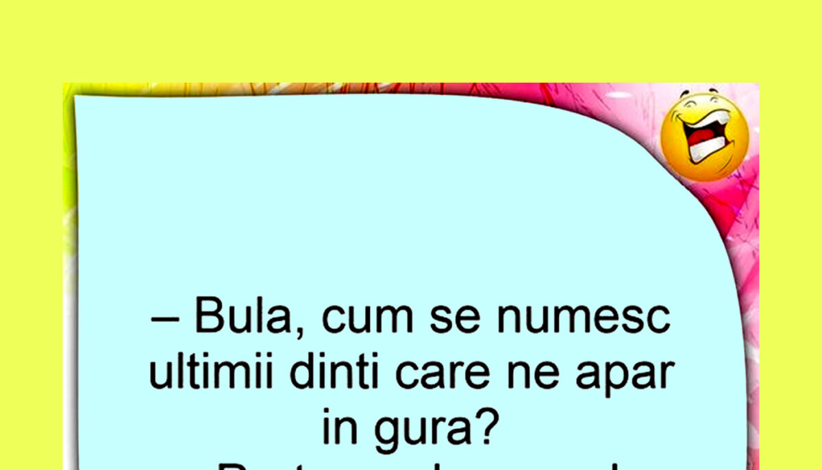 Imagine Stire BANC | „Bulă, cum se numesc ultimii dinți care ne apar în gură? | 2review.ro