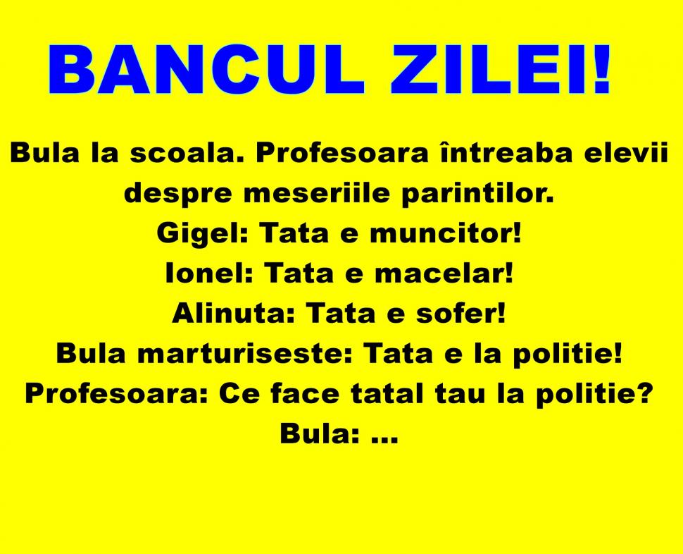 Imagine Stire BANCUL DE MIERCURI | „Bulă ce meserie are tatăl tău? E la poliție” | 2review.ro