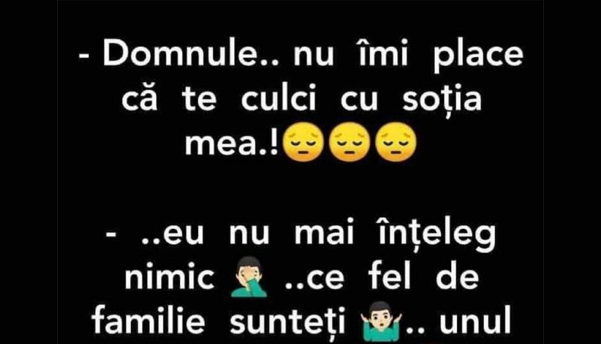 Imagine Stire BANCUL ZILEI | „Domnule, nu îmi place că te culci cu soția mea” | 2review.ro