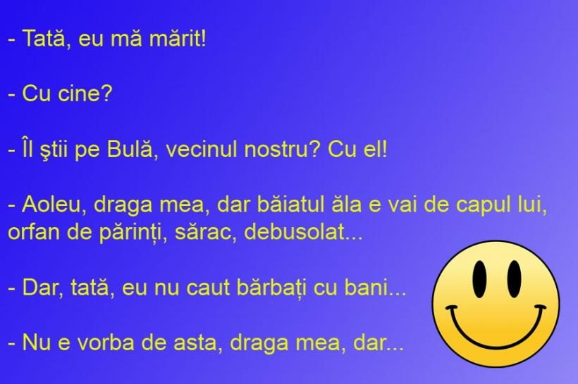 Imagine Stire BANCUL ZILEI | „Tată, eu mă mărit cu Bulă!” | 2review.ro
