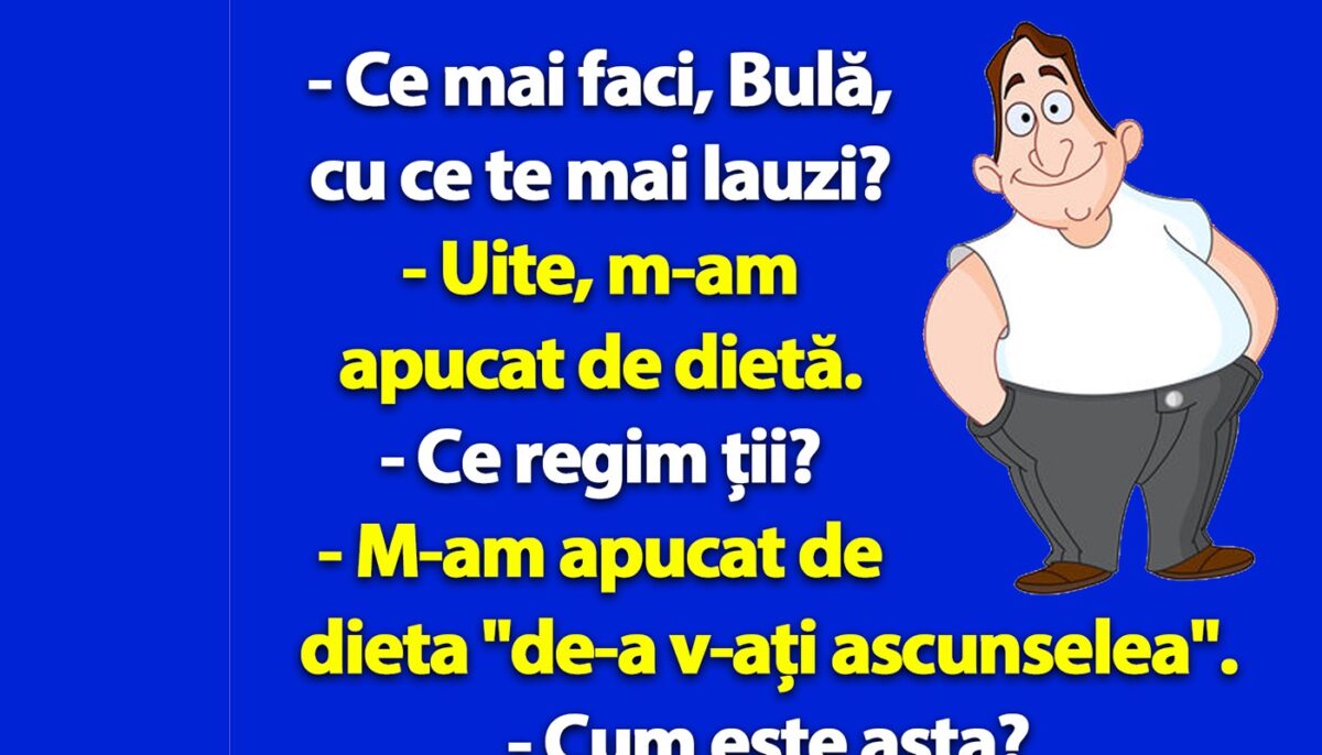 Imagine Stire BANC | Bulă se apucă de dieta „de-a v-ați ascunselea” | 2review.ro
