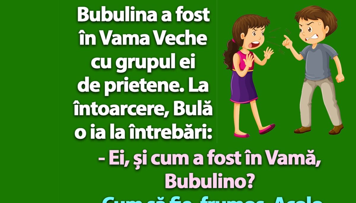 Imagine Stire BANC | Bubulina se întoarce din Vama Veche și Bulă o ia la întrebări | 2review.ro
