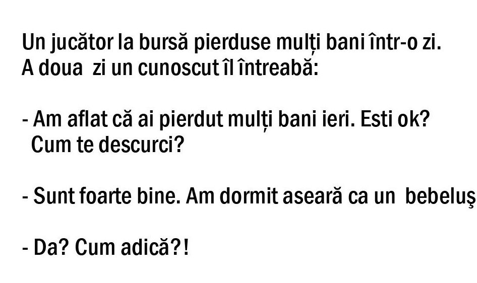 Imagine Stire BANCUL ZILEI | „Am pierdut toți banii și dorm ca un copil” | 2review.ro