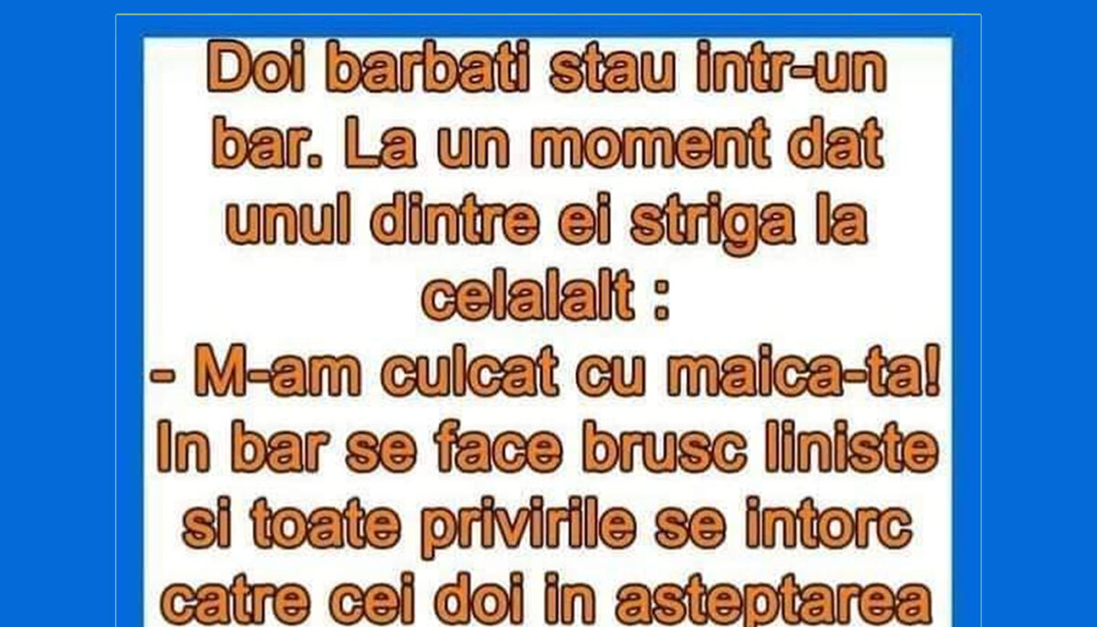 Imagine Stire BANCUL ZILEI | „M-am culcat cu maică-ta!” | 2review.ro