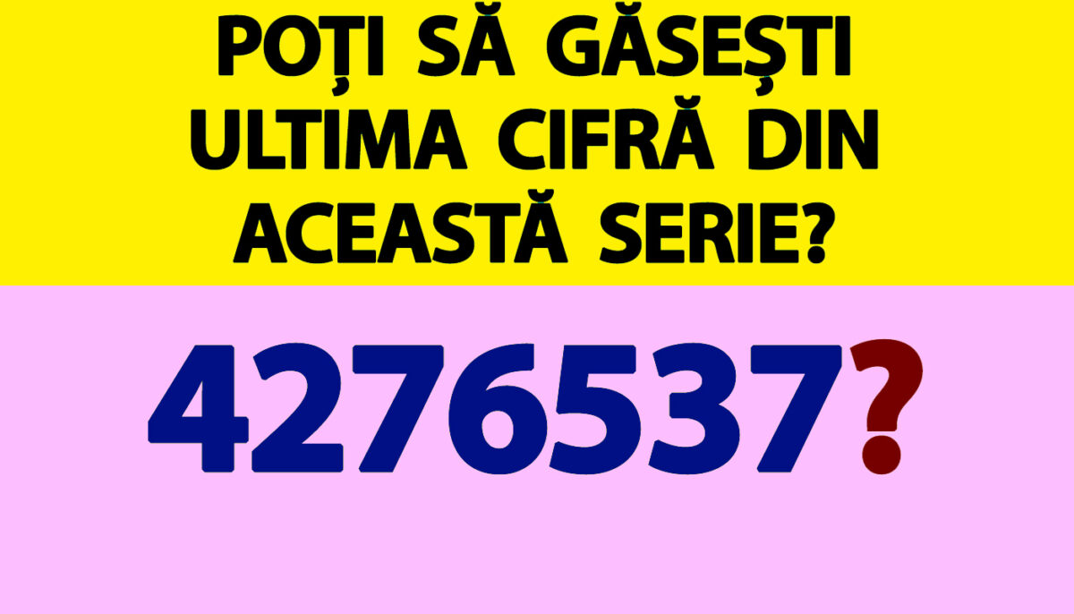 Imagine Stire Test IQ doar pentru genii | Poți să găsești ultima cifră din această serie: 4,2,7,6,5,3,7,5? | 2review.ro