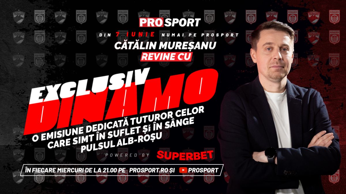 PROSPORT lansează o nouă emisiune, EXCLUSIV DINAMO, realizată de jurnalistul Cătălin Mureșanu