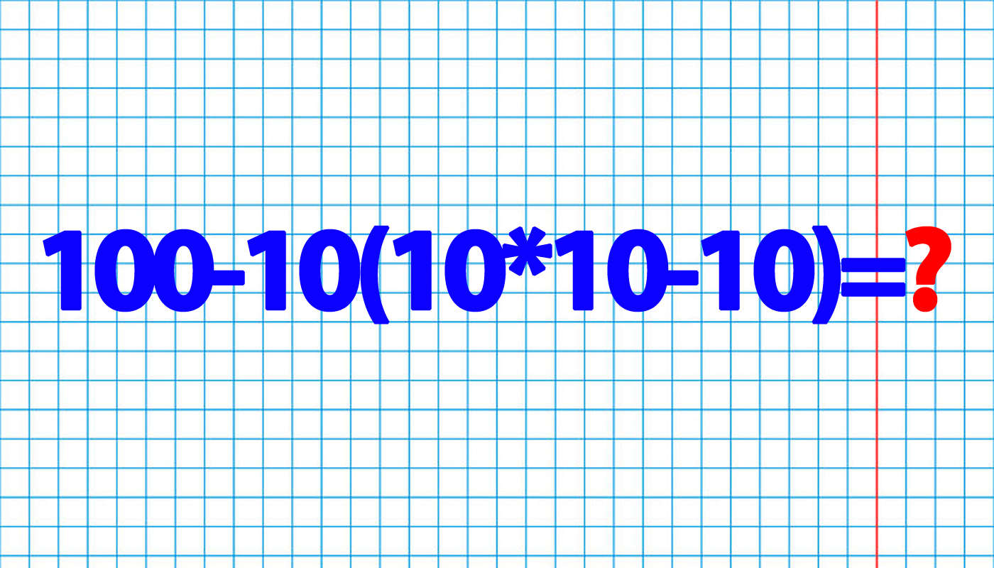 Imagine Stire Test de inteligență pentru matematicieni | Calculați 100-10(10*10-10) | 2review.ro