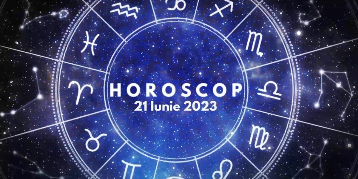 Horoscop 21 iunie 2023. Lista nativilor care trebuie să își apere principiile