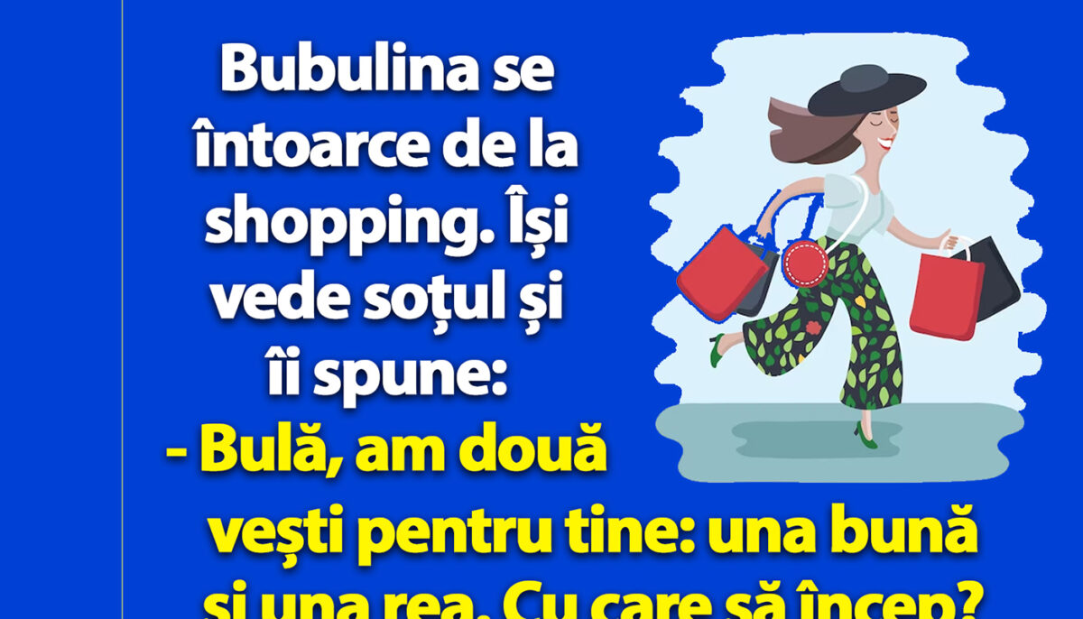 Imagine Stire Bancul dimineții | Bubulina se întoarce de la shopping: „Bulă, am două vești pentru tine | 2review.ro