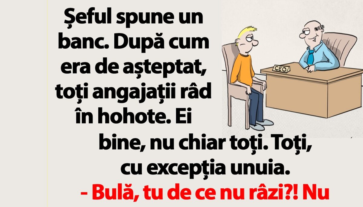 Imagine Stire Bancul dimineții | Șeful spune un banc. Toți râd, cu excepția lui Bulă | 2review.ro
