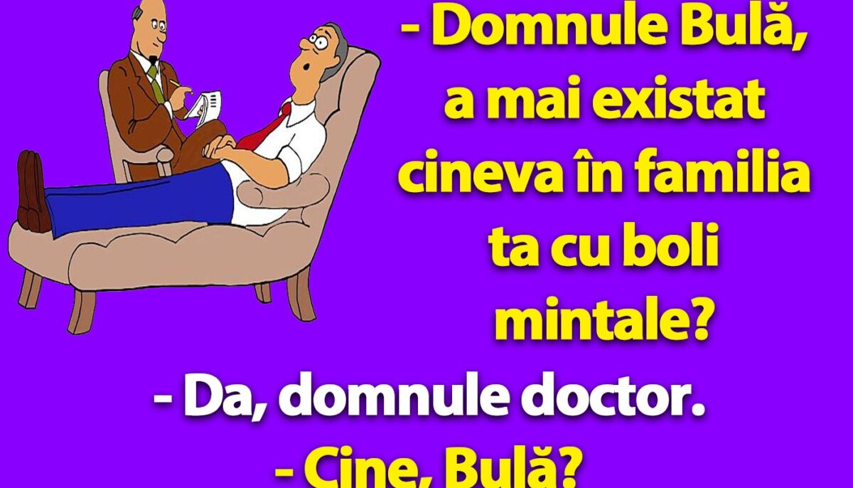 Imagine Stire Bancul dimineții | „Domnule Bulă, a mai existat cineva în familia ta cu boli mintale?” | 2review.ro
