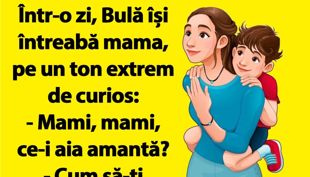 Imagine Stire Bancul dimineții | Bulă își întreaba mama: „Mami, ce-i aia amantă?” | 2review.ro