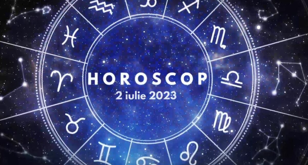 Horoscop 2 iulie 2023. Lista nativilor care trebuie să fie selectivi